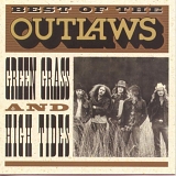 The Outlaws - Best Of The Outlaws ... Green Grass & High Tides