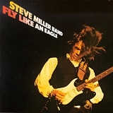 Miller Band, Steve - Fly Like An Eagle