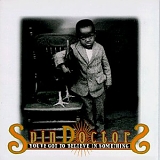 Spin Doctors - You've Got To Believe In Something