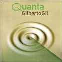 Gilberto Gil - Quanta