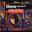 The Yellowjackets - Time Squared