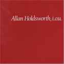Allan Holdsworth - IOU