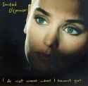 Sinéad O'Connor - I Do Not Want What I Haven't Got