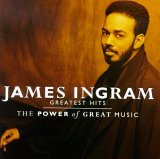 James Ingram - The Best of James Ingram - The Power of Great Music