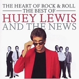 Huey Lewis and The News - The Heart Of Rock & Roll: The Best Of Huey Lewis and The News