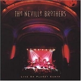 The Neville Brothers - Live On Planet Earth