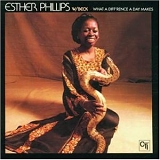 Esther Phillips - What A Difference A Day Makes