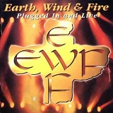 Earth, Wind & Fire - Plugged In and Live