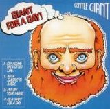 Gentle Giant - Giant For A Day