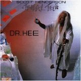 Scott Henderson & Tribal Tech - Dr. Hee