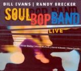 Bill Evans, Randy Brecker - Soul Bop Band / Live (CD2)