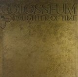 Colosseum - Daughter of Time
