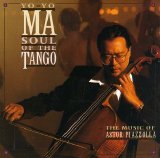Yo-Yo Ma - Soul Of The Tango (The music of Astor Piazzolla)