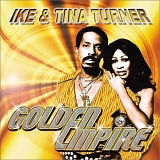 Ike & Tina Turner - Golden Empire