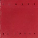 Fugazi - 13 Songs