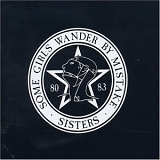 Sisters Of Mercy, The - Some Girls Wander By Mistake