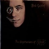 Bob Geldof - The Vegetarians of Love