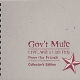 Gov't Mule - Live ... With A Little Help From Our Friends (4 CD Set)