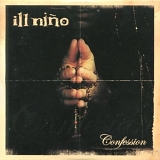 Ill Nino - Confession