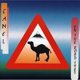 Camel - On The Road 1981