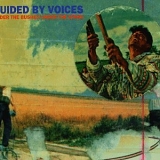 Guided By Voices - Under The Bushes Under The Stars