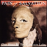 Pain Of Salvation - One Hour By The Concrete Lake