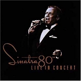 Frank Sinatra - Sinatra 80th - Live In Concert