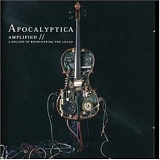 Apocalyptica - Amplified: A Decade Of Reinventing The Cello