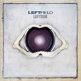 Leftfield - Leftism