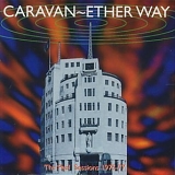 Caravan - Ether Way