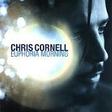 Chris Cornell - Euphoria Morning