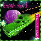 Smash Mouth - Fush Yu Mang