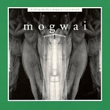 Mogwai - Mogwai Fear Satan Remixes