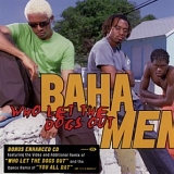 Baha Men - Who Let The Dogs Out