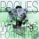 The Pogues - Waiting For Herb