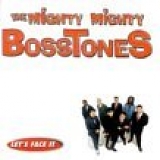 Mighty Mighty Bosstones - Let's Face It