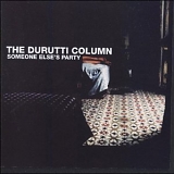 The Durutti Column - Someone Else's Party