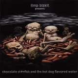 Limp Bizkit - Chocolate Starfish And The Hot Dog Flavored Water