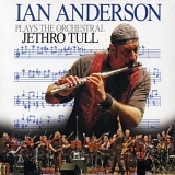 Ian Anderson - Ian Anderson plays the orchestral Jethro Tull (CD 2)