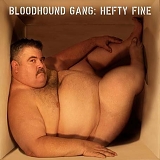 The Bloodhound Gang - Hefty Fine