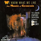 The London Symphony Orchestra - We Know What We Like - The Music Of Genesis