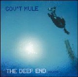 Gov't Mule - The Deep End Volume 1