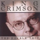 King Crimson - The Double Trio