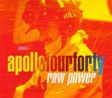 Apollo Four Forty - Raw Power (CDM)