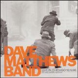 Dave Matthews Band - Live In Chicago 12.19.98