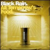 Black Rain - All Tomorrow's Food