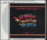 Al di Meola, Paco de Lucia, John McLaughlin - Friday Night in San Francisco