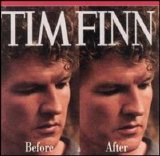 Tim Finn - Before & After