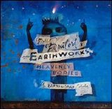 Bill Bruford's Earthworks - Heavenly Bodies