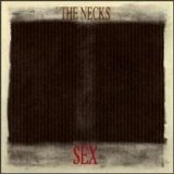 The Necks - Sex